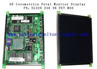 نمایشگر اولیه بیمار PN EL320 240 36 FET MOD برای GE Corometrics Fetal Monitor